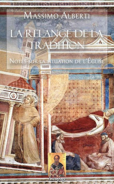 La Relance de la Tradition (nouvelle ?dition): Notes sur la situation de l'?glise