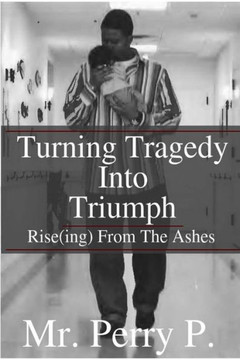 Rise(ing) From The Ashes: Turning Tragedy Into Triumph