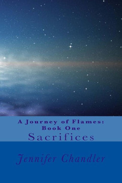 A Journey of Flames: Book One: Sacrifices