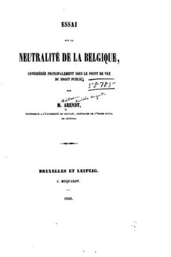 Essai sur la neutralit? de la Belgique