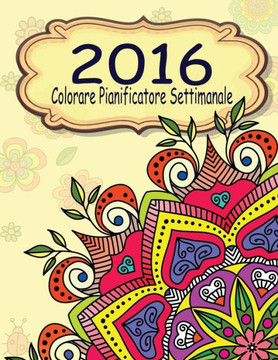 2016 Colorare Pianificatore Settimanale 2016 Colorare Pianificatore Settimanale