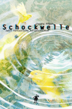 Schockwelle: Zw?lf fantastische Kurzgeschichten