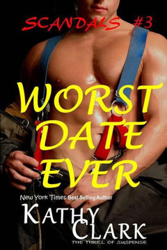 Worst Date Ever: Scandals Book #3