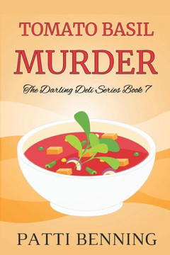 Tomato Basil Murder: Book 7 in The Darling Deli Series
