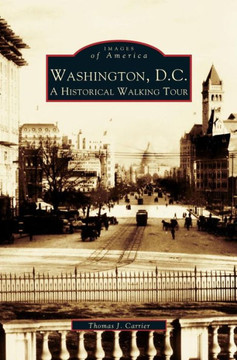 Washington, D.C.: A Historic Walking Tour