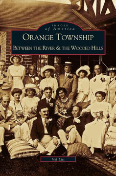 Orange Township: Between the River & the Wooded Hills