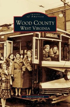 Wood County: West Virginia Wood County: West Virginia