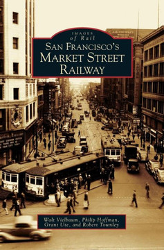San Francisco's Market Street Railway San Francisco's Market Street Railway