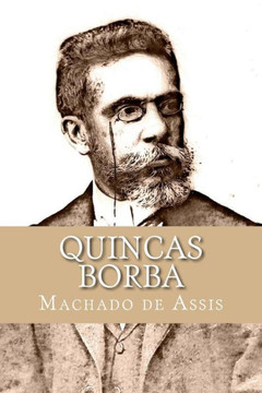Quincas Borba Quincas Borba
