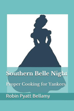 Southern Belle Night : Proper Cooking For Yankees