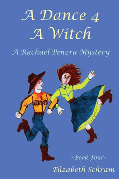 A Dance 4 A Witch (Book 4): A Rachael Penzra Mystery