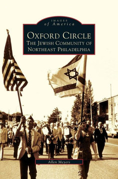 Oxford Circle: The Jewish Community of Northeast Philadelphia