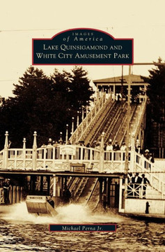 Lake Quinsigamond and White City Amusement Park Lake Quinsigamond and White City Amusement Park