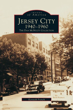 Jersey City 1940-1960: The Dan McNulty Collection