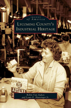 Lycoming County's Industrial Heritage