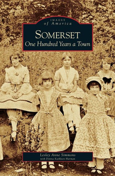 Somerset: One Hundred Years a Town