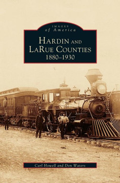 Hardin and Larue Counties: 1880-1930
