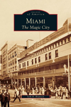 Miami: The Magic City