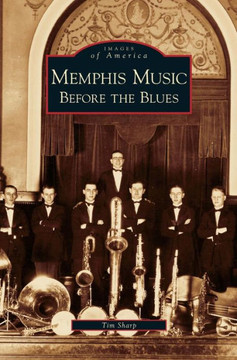Memphis Music: Before the Blues