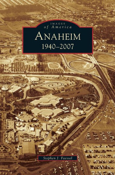 Anaheim 1940-2007