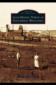 Lead-Mining Towns of Southwest Wisconsin