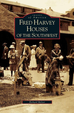 Fred Harvey Houses of the Southwest