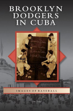 Brooklyn Dodgers in Cuba Brooklyn Dodgers in Cuba