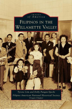Filipinos in the Willamette Valley Filipinos in the Willamette Valley
