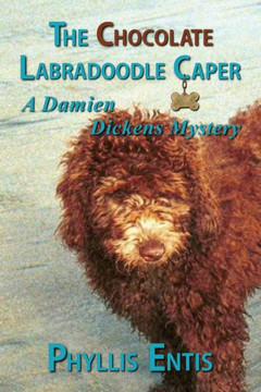 The Chocolate Labradoodle Caper: A Damien Dickens Mystery (Damien Dickens Mysteries)