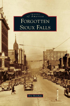 Forgotten Sioux Falls