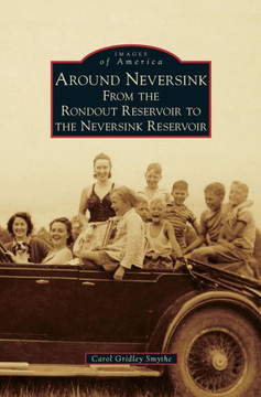 Around Neversink: From the Rondout Reservoir to the Neversink Reservoir