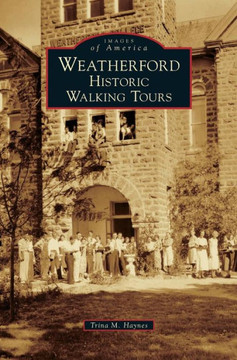Weatherford: Historic Walking Tours