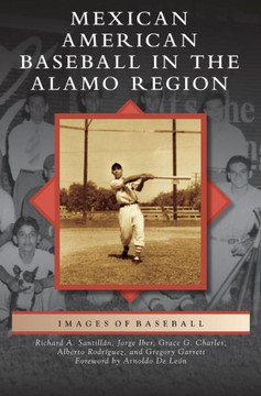 Mexican American Baseball in the Alamo Region