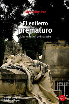 El entierro prematuro/L'inhumation pr?matur?e: (Edici?n biling?e/?dition bilingue)