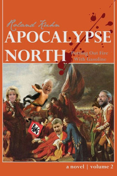 Apocalypse North: Putting Out Fire With Gasoline