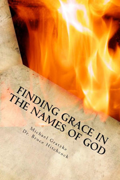 Finding Grace in the Names of God: God's Grace: Past, Present, and Future