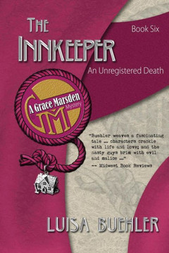 The Innkeeper: An Unregistered Death (Grace Marsden Mysteries) The Innkeeper: An Unregistered Death (Grace Marsden Mysteries)