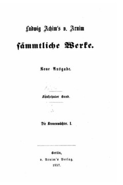 Ludwig Achim's von Arnim S?mmtliche Werke