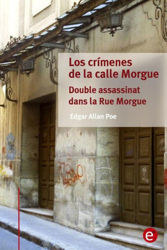 Los cr?menes de la calle Morgue/Double assassinat dans la Rue Morgue: (edici?n biling?e/?dition bilingue)