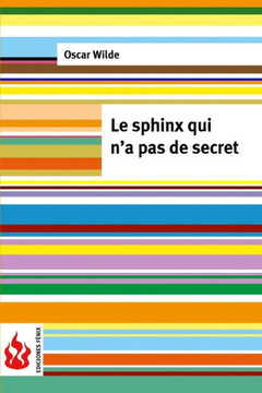 Le sphinx qui n'a pas de secret: (low cost) ?dition limit?