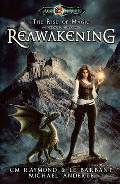 Reawakening: A Kurtherian Gambit Series (The Rise Of Magic) (Volume 2)