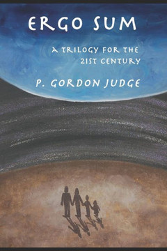 Ergo sum: a trilogy for the 21st century