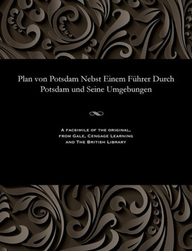 Plan Von Potsdam Nebst Einem F?hrer Durch Potsdam Und Seine Umgebungen