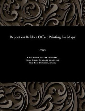Report on Rubber Offset Printing for Maps