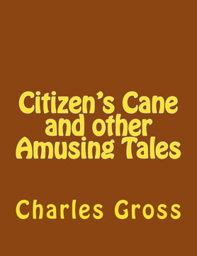 Citizen'S Cane And Other Amusing Tales