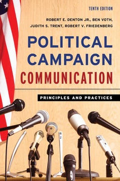 Political Campaign Communication: Principles and Practices