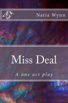 Miss Deal: A one act play