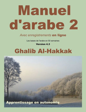 Manuel d'arabe - apprentissage en autonomie - tome II: Livre + enregistrements en ligne