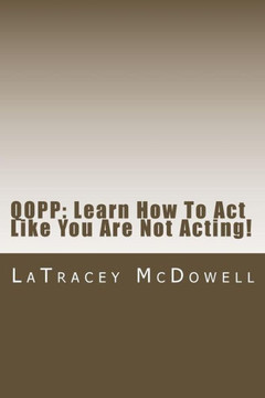 Qopp: Learn How To Act Like You Are Not Acting!: Qopp