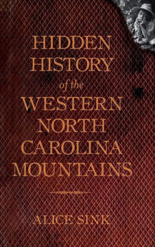 Hidden History of the North Carolina Mountains
